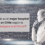El mejor hospital en Chile según la inteligencia artificial